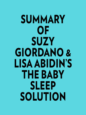 cover image of Summary of Suzy Giordano & Lisa Abidin's the Baby Sleep Solution